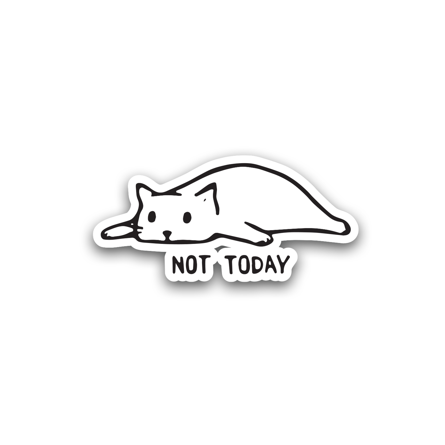 Not Today Sticker