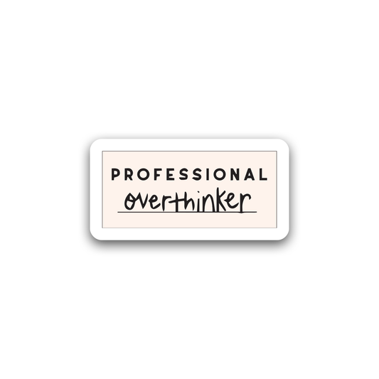 Professional Overthinker Sticker